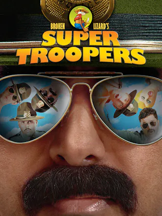 Watch Super Troopers Online Starz