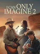 Watch I Can Only Imagine 2 on STARZ