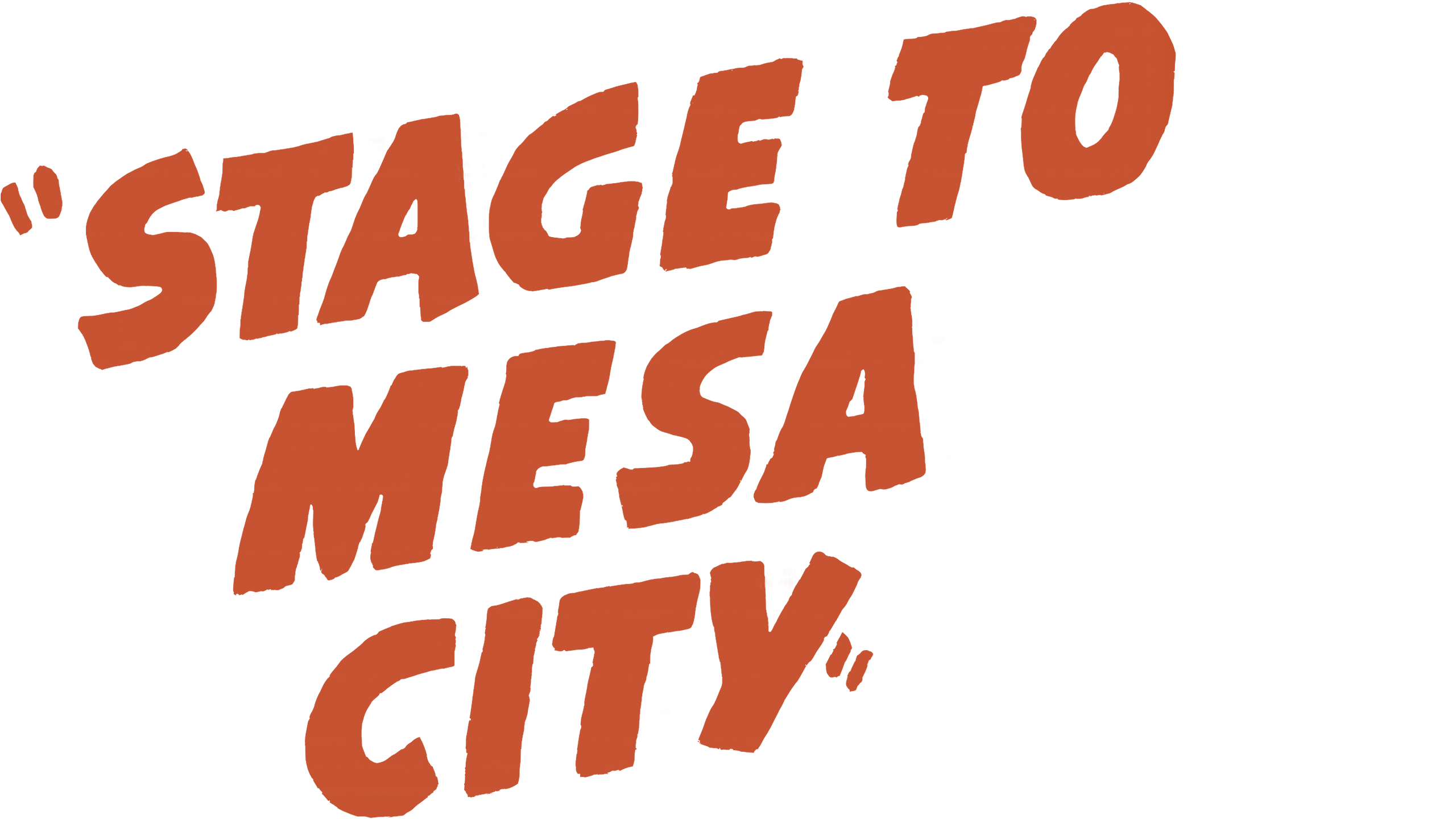 Stage To Mesa City