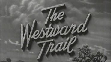 The Westward Trail