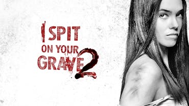 I Spit on Your Grave 2