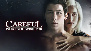Careful What You Wish For