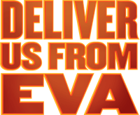 Deliver Us from Eva