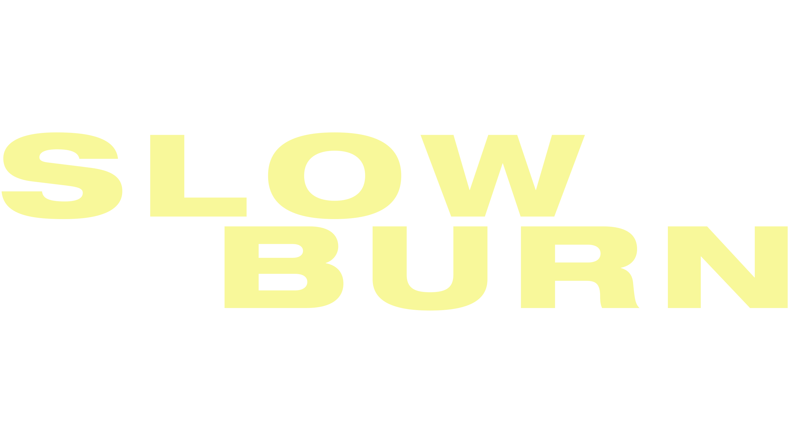 Slow Burn