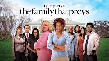 Tyler Perry's The Family That Preys