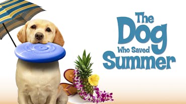 The Dog Who Saved Summer