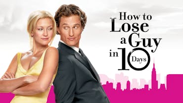 How to Lose a Guy in 10 Days