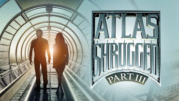 Atlas Shrugged: Part III