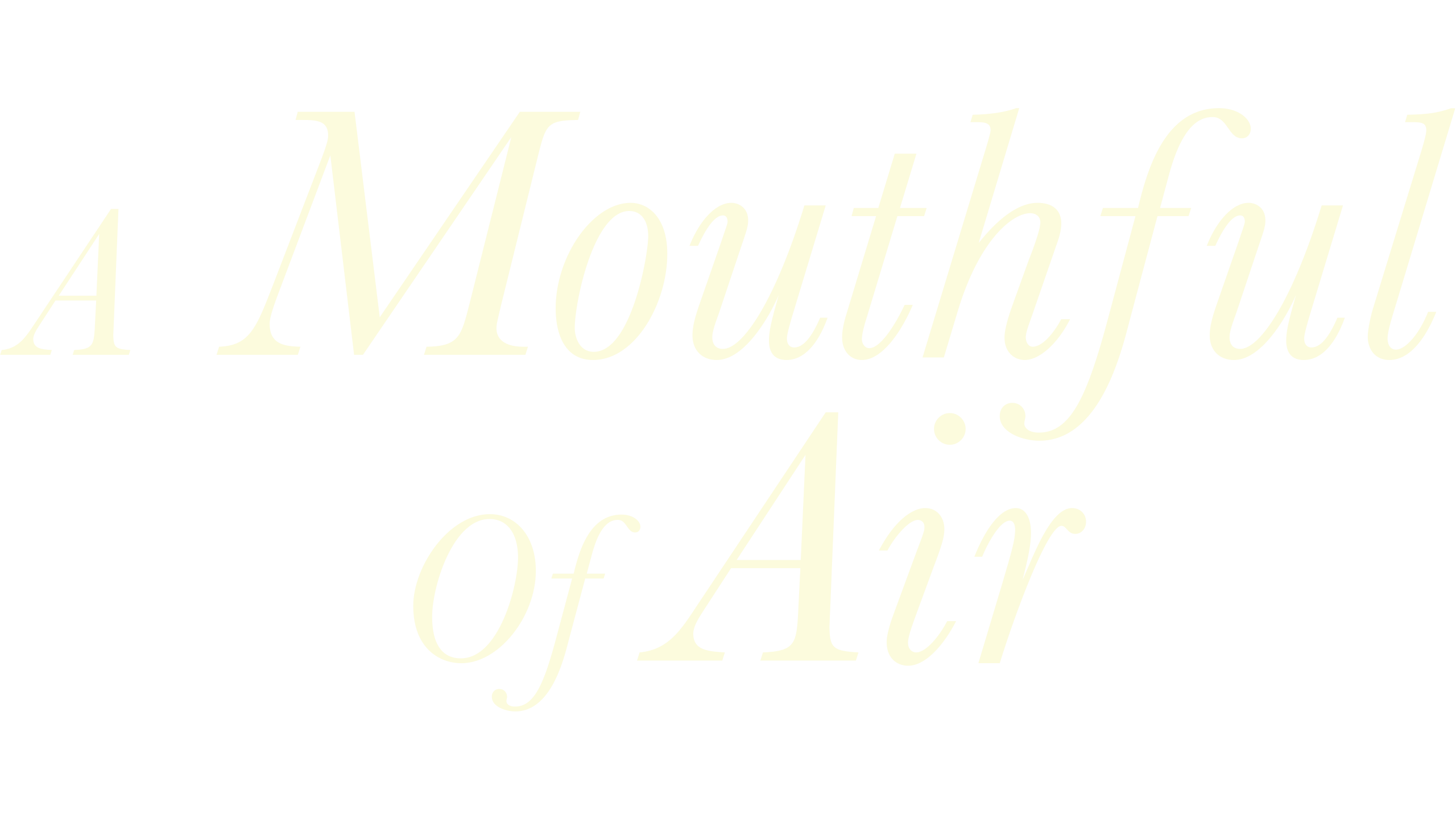 A Mouthful Of Air