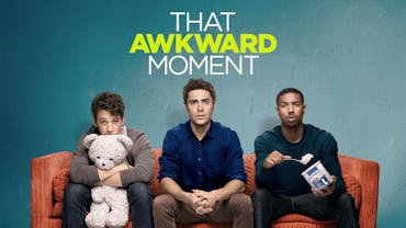 That Awkward Moment