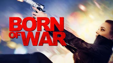 Born Of War