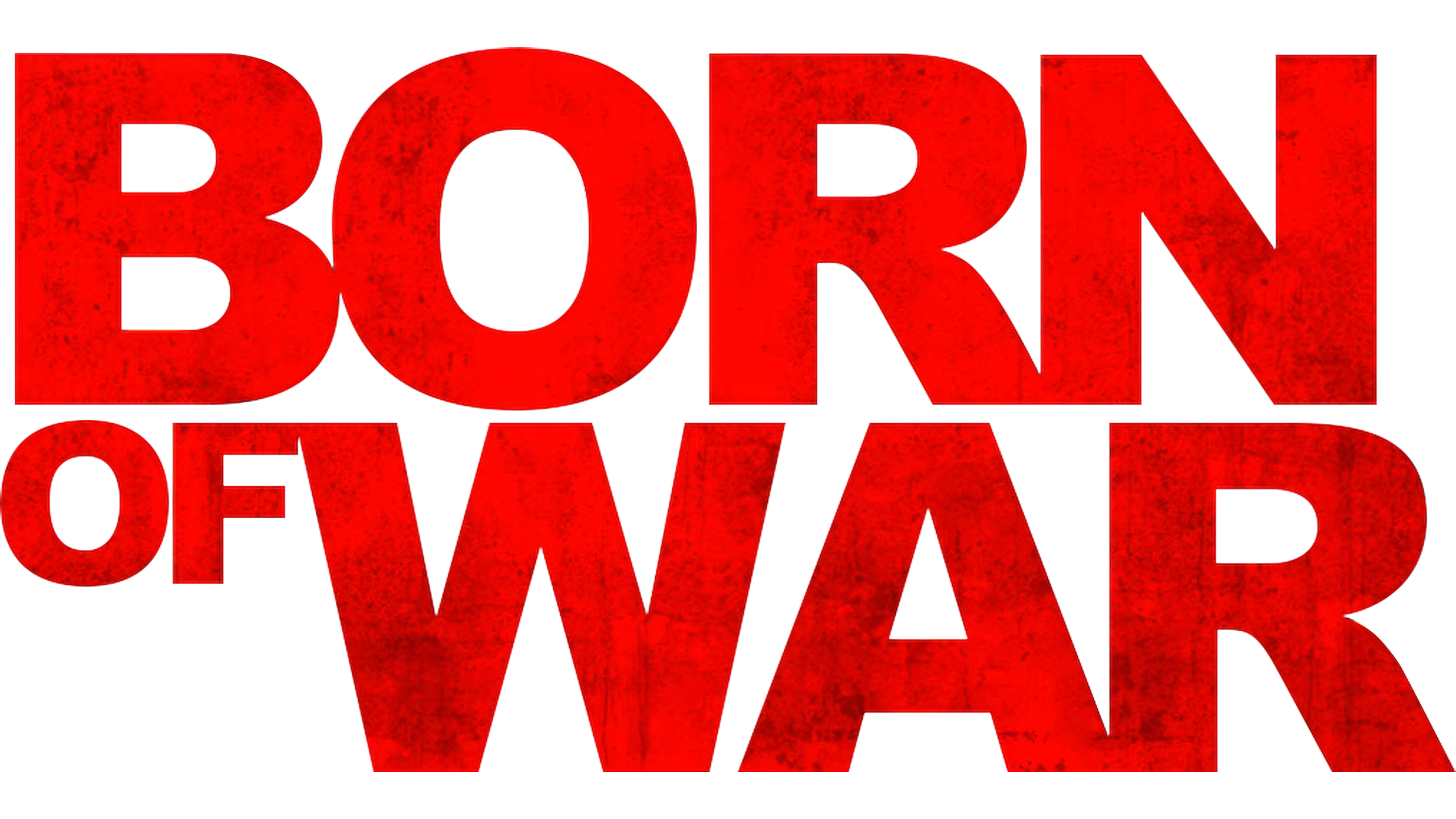 Born Of War