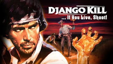 Django, Kill... If You Live, Shoot!