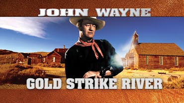 John Wayne: Gold Strike River